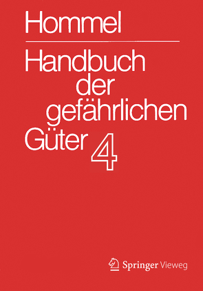 Handbuch der gefährlichen Güter. Band 4: Merkblätter 1206-1612 von Baum,  Eckhard, Bender,  Herbert F., Broemme,  Albrecht, Gundert-Remy,  Ursula, Holzhäuser,  Jörg, Hommel,  Günter, König,  Mario, Nendza,  Monika, Stephan,  Ursula, Strobel,  Ute