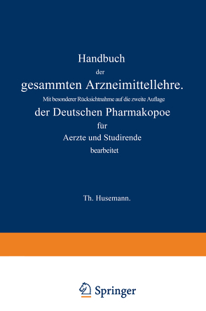 Handbuch der gesammten Arzneimittellehre von Husemann,  Theodor