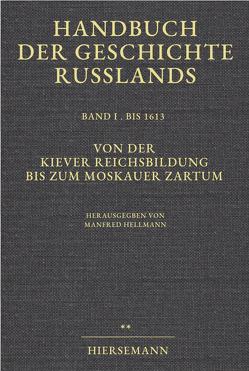 Handbuch der Geschichte Russlands von Hellmann,  Manfred, Schramm,  Gottfried, Zernack,  Klaus