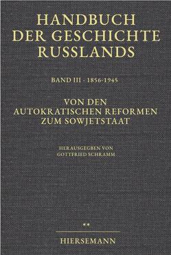Handbuch der Geschichte Russlands von Bonwetsch,  Bernd, Haumann,  Heiko, Hellmann,  Manfred, Löwe,  Heinz D, Martiny,  Albrecht, Melville,  Ralph, Nolte,  Heinz H, Plaggenborg,  Stefan, Rabe,  Volker, Schramm,  Gottfried, Zernack,  Klaus