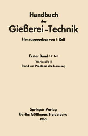 Handbuch der Gießerei-Technik von Roll,  Franz