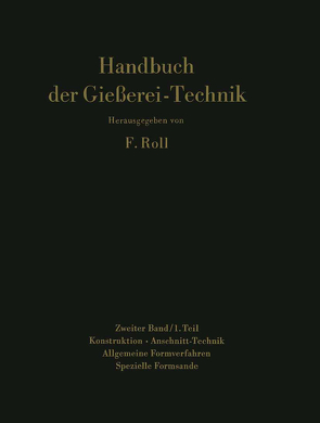 Handbuch der Gießerei-Technik von Roll,  Franz