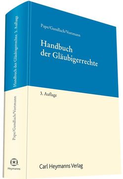 Handbuch der Gläubigerrechte von Gundlach,  Ulf, Pape,  Gerhard, Vortmann,  Jürgen