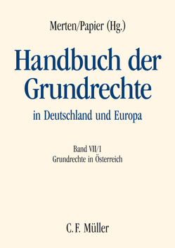 Handbuch der Grundrechte in Deutschland und Europa von Baumgartner,  Gerhard, Hauer,  Andreas, Holoubek,  Michael, Jahnel,  Dietmar, Kneihs,  Benjamin, Korinek,  Karl, Kröll,  Thomas, Kucsko-Stadlmayer,  Gabriele, Lienbacher,  Georg, Merten,  Detlef, Papier,  Hans Jürgen, Pöschl,  Magdalena, Potacs,  Michael, Strejcek,  Gerhard, Wiederin,  Ewald