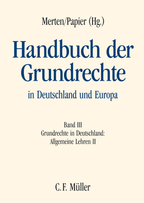 Handbuch der Grundrechte in Deutschland und Europa von Axer,  Peter, Berg,  Wilfried, Bethge,  Herbert, Degenhart,  Christoph, Grawert,  Rolf, Grzeszick,  Bernd, Hermes,  Georg, Kirchhof,  Ferdinand, Kunig,  Philip, Lange,  Klaus, Lege,  Joachim, Leisner-Egensperger,  Anna, Lerche,  Peter, Maurer,  Hartmut, Merten,  Detlef, Papier,  Hans Jürgen, Peine,  Franz-Joseph, Pestalozza,  Christian Graf Graf von Graf von, Rozek,  Jochen, Schenke,  Wolf-Rüdiger, Schmitt-Glaeser,  Walter, Schneider,  Hans-Peter, Sodan,  Helge, Stober,  Rolf