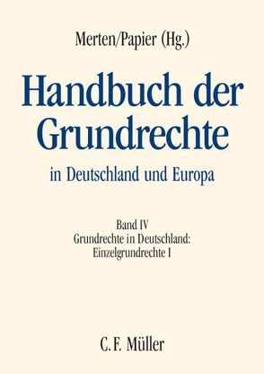 Handbuch der Grundrechte in Deutschland und Europa von Burgi,  Martin, Degenhart,  Christoph, Dörr,  Dieter, Enders,  Christoph, Fink,  Udo, Geis,  Max-Emanuel, Gusy,  Christoph, Herdegen,  Matthias, Hoffmann-Riem,  Wolfgang, Hufen,  Friedhelm, Isensee,  Josef, Jestaedt,  Matthias, Korioth,  Stefan, Loschelder,  Wolfgang, Löwer,  Wolfgang, Merten,  Detlef, Muckel,  Stefan, Papier,  Hans Jürgen, Rudolf,  Walter, Steiner,  Udo, Stettner,  Rupert, Trute,  Hans-Heinrich, Ziekow,  Jan