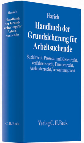 Handbuch der Grundsicherung für Arbeitsuchende von Boerner,  Anneke, Fügemann,  Malte W., Hahn,  Julia, Harich,  Björn, Kemper,  David, Luik,  Steffen, Schnitzler,  Jörg, Schürmann,  Heinrich, Shafaei,  Reza F., Trésoret,  Julie-Andrée, Walter,  Anne, Wündrich,  Christoph