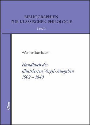 Handbuch der illustrierten Vergil-Ausgaben 1502-1840 von Suerbaum,  Werner