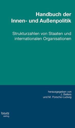 Handbuch der Innen- und Außenpolitik von Bellers ,  Jürgen, Porsche-Ludwig,  Markus