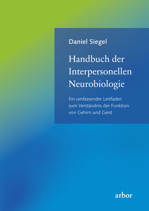 Handbuch der Interpersonellen Neurobiologie von Kauschke,  Mike, Siegel,  Daniel