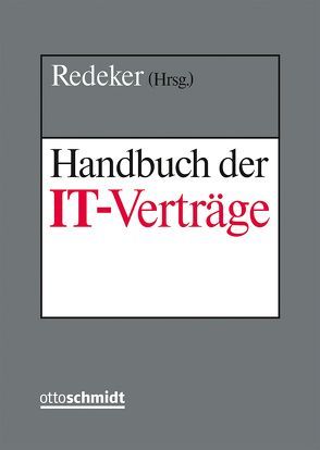 Handbuch der IT-Verträge von Alpert,  Frank, Bettinger,  Torsten, Bierekoven,  Christiane, Bischof,  Elke, Bodenhausen,  Eckard Freiherr von, Brandi-Dohrn,  Anselm, Bräutigam,  Peter, Brisch,  Klaus M., Brödermann,  Eckart, Ernst,  Stefan, Gennen,  Klaus, Grützmacher,  Malte, Härting,  Niko, Hassemer,  Ines M., Häuser,  Markus, Heide,  Nils, Heymann,  Thomas, Jaeger,  Till, Karger,  Michael, Kather,  Peter, Lapp,  Thomas, Laue,  Philip, Lensdorf,  Lars, Pohle,  Jan, Redeker,  Helmut, Reinholz,  Fabian, Roth-Neuschild,  Birgit, Scheffelt,  Michael, Scheja,  Katharina, Schmidt,  Markus, Schneider,  Jan, Schneider,  Jochen, Scholz,  Matthias, Schuppert,  Stefan, Selk,  Robert, Stadler,  Andreas, Stögmüller,  Thomas, Thalhofer,  Thomas, Werxhausen,  Volker, Witte,  Andreas, Witzel,  Michaela, Zahn,  Herbert