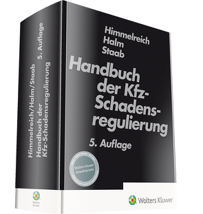 Handbuch der Kfz-Schadensregulierung von Halm,  Wolfgang E., Himmelreich,  Klaus, Staab,  Ulrich