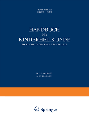 Handbuch der Kinderheilkunde von Pfaundler,  M. von, Schlossmann,  A.