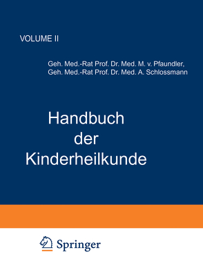 Handbuch der Kinderheilkunde von Pfaundler,  M. von, Schlossmann,  A.