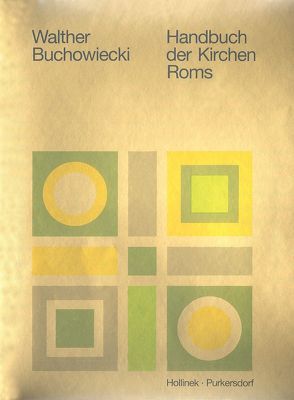 Handbuch der Kirchen Roms. Der römische Sakralbau in Geschichte und… / Band 2, Handbuch der Kirchen Roms. Der römische Sakralbau in Geschichte und… / Band 2, Handbuch der Kirchen Roms. von Buchowiecki,  Walther