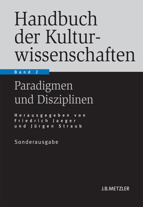 Handbuch der Kulturwissenschaften von Jaeger,  Friedrich, Liebsch,  Burkhard, Rüsen,  Jörn, Straub,  Jürgen