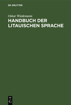 Handbuch der litauischen Sprache von Wiedemann,  Oskar