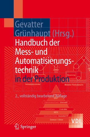 Handbuch der Mess- und Automatisierungstechnik in der Produktion von Gevatter,  Hans-Jürgen, Grünhaupt,  Ulrich