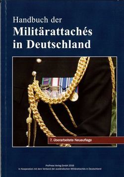 Handbuch der Militärattachés in Deutschland von Oschep,  Anton, Proll,  R. Uwe, Scherz,  Reimar