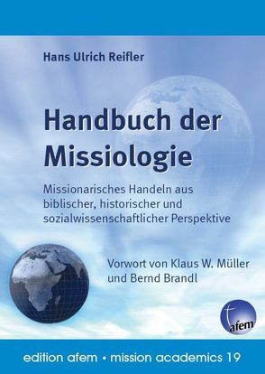 Handbuch der Missiologie von Brandl,  Bernd, Müller,  Klaus W., Reifler,  Hans U