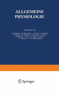 Handbuch der Normalen und Pathologischen Physiologie von Boresch,  K., Broemser,  Ph., Ettisch,  G., Hertwig,  G., Höper,  NA, Lipschitz,  NA, Meyer,  NA, Pütter,  NA, Reichel,  NA, Rona,  NA, Spiro,  NA, Steche,  NA, Uexküll,  NA, Zwaardemaker,  NA