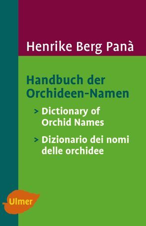 Handbuch der Orchideen-Namen von Berg Panà,  Henrike