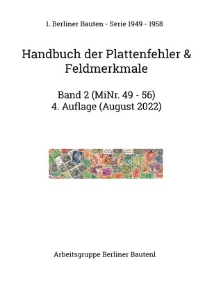 Handbuch der Plattenfehler + Feldmerkmale MiNr. 49 – 56 von Berliner Bauten l,  Arbeitsgruppe