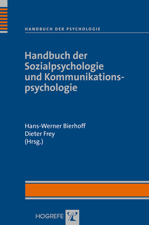 Handbuch der Psychologie / Handbuch der Sozialpsychologie und Kommunikationspsychologie von Bierhoff,  Hans W., Frey,  Dieter