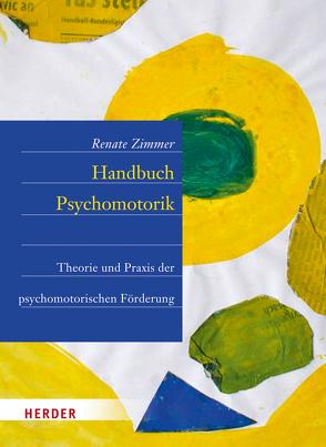 Handbuch der Psychomotorik von Tieste,  Kerstin, Vieker,  Nadine, Zimmer,  Hans, Zimmer,  Renate