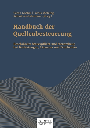 Handbuch der Quellenbesteuerung von Gehrmann,  Sebastian, Goebel,  Sören, Wehling,  Carola