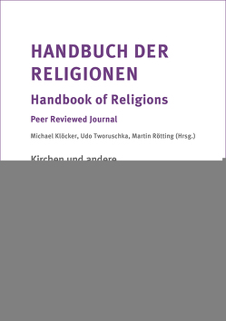 Handbuch der Religionen/ Handbook of Religions/ Gesamtwerk Online-App von Klöcker,  Michael, Rötting,  Martin, Tworuschka,  Udo