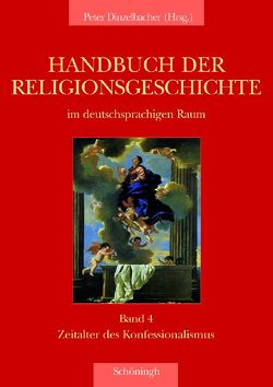 Handbuch der Religionsgeschichte im deutschsprachigen Raum von Bar-Levav,  Avriel, Conrad,  Anne, Dinzelbacher,  Peter, Greyerz,  Kaspar von, Holtz,  Sabine, von Greyerz,  Kaspar