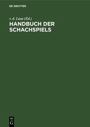 Handbuch der Schachspiels von Lasa,  v. d.