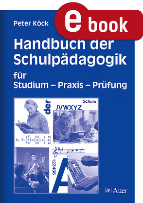Handbuch der Schulpädagogik (ebook) von Köck,  Peter