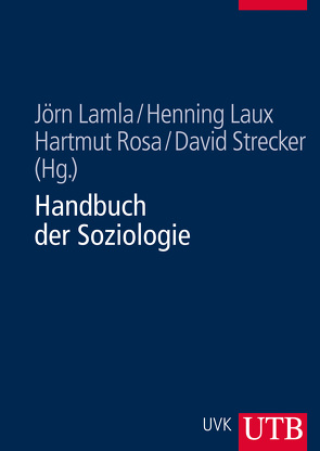 Handbuch der Soziologie von Lamla,  Jörn, Laux,  Henning, Rosa,  Hartmut, Strecker,  David