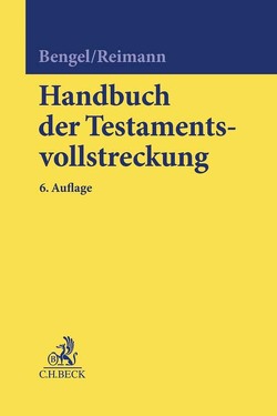 Handbuch der Testamentsvollstreckung von Becker,  Peter, Bengel,  Manfred, Dietz,  Florian, Eckelskemper,  Heinrich, Haas,  Ulrich, Holtz,  Michael, Klinger,  Julian, Klumpp,  Hans-Hermann, Niemöller,  Stefan, Pauli,  Rudolf, Piltz,  Detlev, Reimann,  Wolfgang, Sandkühler,  Christoph, Schaub,  Bernhard, Sieghörtner,  Robert, Süß,  Rembert