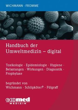 Handbuch der Umweltmedizin digital von Fromme,  Hermann, Wichmann,  H. Erich