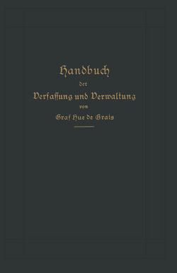 Handbuch der Verfassung und Verwaltung in Preußen und dem Deutschen Reiche von Hue de Grais,  Robert Achille Friedrich Hermann