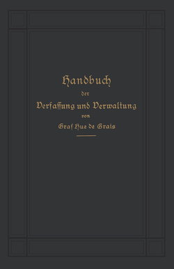 Handbuch der Verfassung und Verwaltung in Preußen und dem Deutschen Reiche von Hue de Grais,  Robert Achille Friedrich Hermann