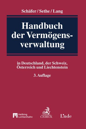 Handbuch der Vermögensverwaltung von Balzer,  Peter, Bracher,  Nicolas, Brenncke,  Martin, Bron,  Jan, Caminada,  Petra, Eggen,  Mirjam, Ellenberger,  Jürgen, Graf,  Thomas, Grosse,  Hendrik, Gruber,  Michael, Härtner,  Stefan, Heierli,  Christian, Kalss,  Susanne, Kirchmayr,  Sabine, Künzi Peditto,  Eva, Lang,  Volker, MacNab,  Jillian, Oppitz,  Martin, Palma,  Ulrich Ernst, Raschauer,  Nicolas, Raschner,  Patrick, Renz,  Hartmut, Schäfer,  Frank A., Schäfer,  Ulrike A., Schaunig,  Günther, Schienke-Ohletz,  Tanja, Schmucki,  Daniela, Schopper,  Alexander, Sethe,  Rolf, Sild,  Judith, Söffing,  Andreas, Sprecher,  Thomas, Varro,  Daniel, Walch,  Mathias