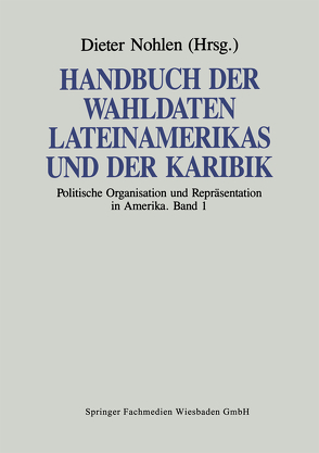 Handbuch der Wahldaten Lateinamerikas und der Karibik von Nohlen,  Dieter