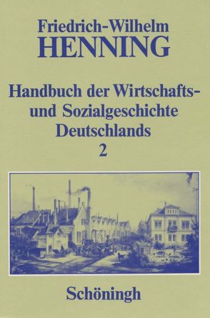 Handbuch der Wirtschafts- und Sozialgeschichte Deutschlands von Henning,  Friedrich-Wilhelm, Henning,  Hildburg