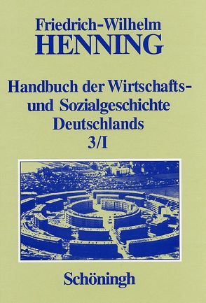 Deutsche Wirtschafts- und Sozialgeschichte in der ersten Hälfte des 20. Jahrhunderts von Henning,  Friedrich-Wilhelm, Henning,  Hildburg