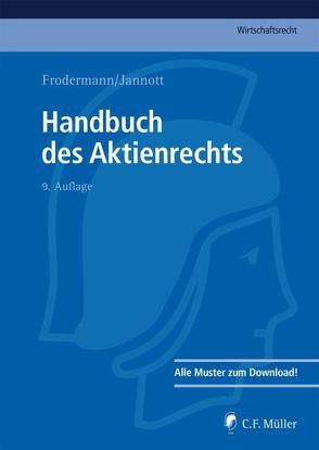 Handbuch des Aktienrechts von Becker,  LL.M.,  Sebastian, Eiff,  Christoph von von, Frodermann,  Jürgen, Gaul,  Björn, Gerdel,  Thomas, Göhmann,  M.C.J.,  Andreas, Hagemann,  eMBA,  Marcel, Haibt,  Henryk, Hauschild,  M.C.J.,  Armin, Heider,  Karsten, Henning,  Peter, Jannott,  Dirk, Leithaus,  Rolf, Nicolas,  Heinz, Richter,  Wolfgang, Schreiner,  Robert, Schübel,  Christian, Schwintowski,  Hans-Peter, Seibert,  Ulrich, Wuntke,  LL.M.,  Marcus, Würz,  Isolde