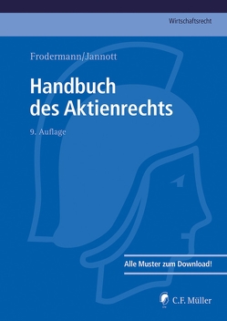 Handbuch des Aktienrechts von Becker,  Sebastian LL.M., Eiff,  Christoph von, Frodermann,  Jürgen, Gaul,  Björn, Gerdel,  Thomas, Göhmann,  Andreas M.C.J., Hagemann,  Marcel eMBA, Haibt,  Henryk, Hauschild,  Armin M.C.J., Heider,  Karsten, Henning,  Peter, Jannott,  Dirk, Leithaus,  Rolf, Nicolas,  Heinz, Richter,  Wolfgang, Schreiner,  Robert, Schübel,  Christian, Schwintowski,  Hans-Peter, Seibert,  Ulrich, Wuntke,  Marcus LL.M., Würz,  Isolde