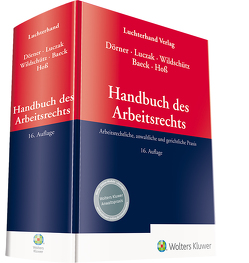 Handbuch des Arbeitsrechts von Baeck,  Ulrich, Dörner,  Klemens Maria, Hoss,  Axel, Luczak,  Stefan, Wildschütz,  Martin