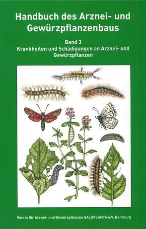 Handbuch des Arznei- und Gewürzpflanzenbaus Band 3