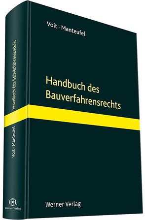 Handbuch des Bauverfahrensrecht von Manteufel,  Thomas, Voit,  Prof. Dr. Wolfgang