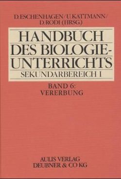 Handbuch des Biologieunterrichts. Sekundarstufe I / Vererbung von Dünckmann,  Michael, Hedewig,  Roland, Kattmann,  Ulrich, Pohlheim,  Edelgard, Pohlheim,  Frank, Rodi,  Dieter