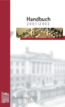 Handbuch des Bundesrates für das Geschäftsjahr 2001/2002 von Bundesrat